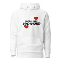 Sudadera blanca con capucha unisex "Cariño, eres MAXMUND"