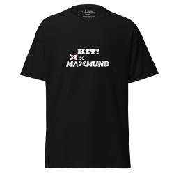 Camiseta unisex negra HEY BE MAXMUND